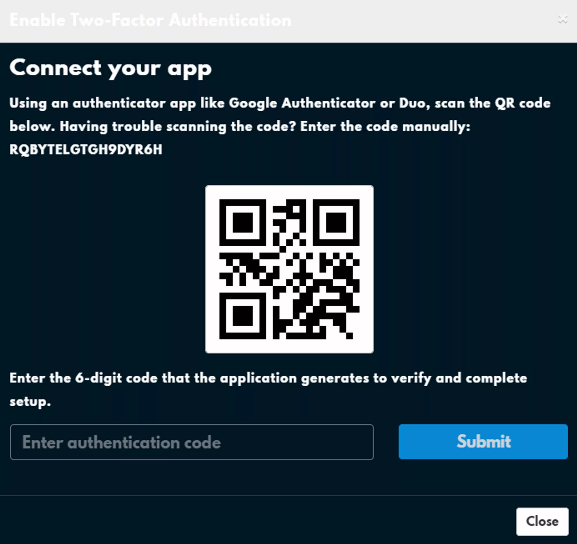 A modal titled &quot;Connect your app&quot; with a 2D QR code in the center and the alphanumeric code located above it, to the left, and in bold. Below that is a text box titled &quot;Enter authentication code&quot; with a button labeled &quot;Submit&quot; on the right.