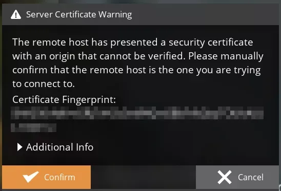 A &quot;Server Certificate Warning&quot; modal with the text &quot;The remote host has presented a security certificate that cannot be verified. Please manually confirm that the remote host is the one you are trying to connect to.&quot; with a &quot;Certificate Fingerprint&quot; provided below the text.