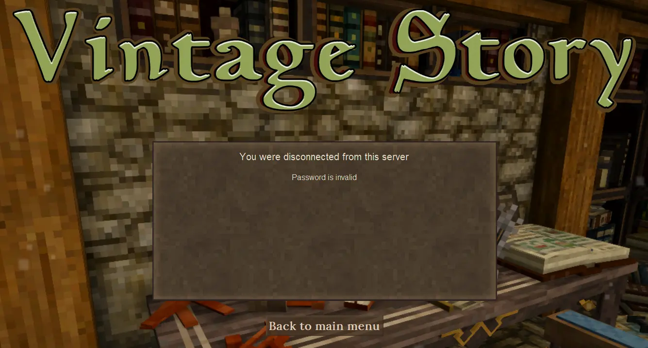 The vintage Story Disconnected page with the text &quot;Password is invalid&quot;